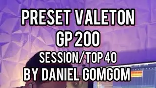 Preset Valeton GP200 Session/Top 40 series by Daniel Gomgom