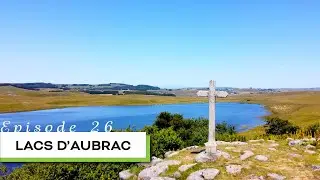 Route d'Argent en Aubrac - Echappées Lozériennes, Episode 26