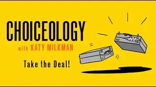 Take the Deal! With Guests Daniel Kahneman, Colin Camerer & Luis Green (Rebroadcast)