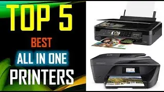 BEST ALL IN ONE PRINTERS | TOP 5 ALL IN ONE PRINTERS IN 2018