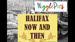 068 Halifax Now and Then