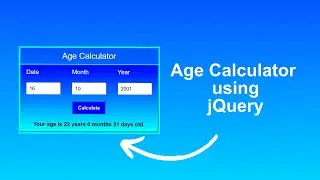 How to make Age Calculator using HTML CSS & jQuery