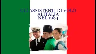GLI ASSISTENTI DI VOLO ALITALIA NEL 1984 - Roberto Prili Di Rado