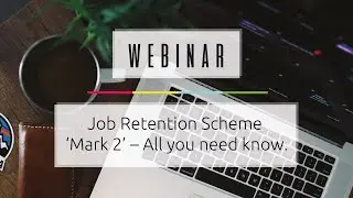 Job Retention Scheme &lsquo;Mark 2&rsquo; &ndash; All you need know