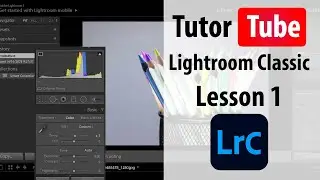 Adobe Photoshop Lightroom Classic - Lesson 1 - Lightroom Interface