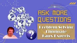 ✨  Problem Solving - Eliminate Faux Experts  ✨