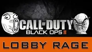Call of Duty Black Ops 2: Lobby Rage!