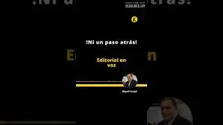 Editorial del director: !Ni un paso atr&aacute;s!