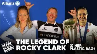 The Legend Of Rocky Clark (& Her Plastic Bag) - Good Scaz Rugby #30