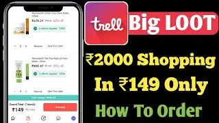 Trell App Big Loot Offer Huge Discount In 2000 Shopping Free Delivery Trell Cash How To Order Claim