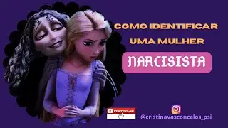 Como identificar uma MULHER NARCISISTA