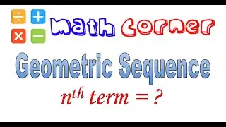 Geometric Sequences | Determine the nth term