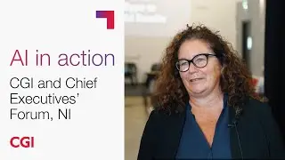 CGI UK | Northern Ireland | AI in action: CGI and the Chief Executives' Forum