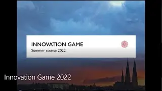 Innovation Game summer Course 2022 in Uppsala, Sweden