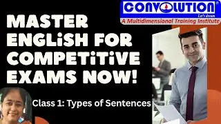 English for Competitive Exam | Class -1:  Sentences And Its Type | Convolution Educare | PKD | KC |