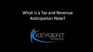 What is a Tax and Revenue Anticipation Note?