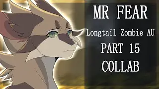 MR FEAR // Part 15 COLLAB | Longtail AU MAP