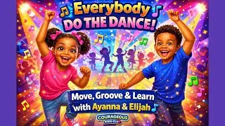 &ldquo;Everybody Do the Dance! 🎶 Move, Groove & Learn with Ayanna & Elijah&rdquo;