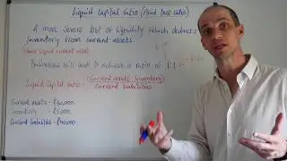 Liquidity ratios: The Liquid Capital Ratio