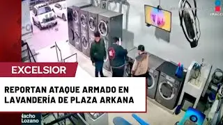 Ataque armado en lavander&iacute;a de Plaza Arkana en el Edomex