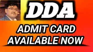 #DDA Admit Card Available now