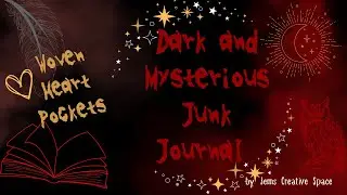 Dark & Mysterious Junk Journal -  Woven heart pockets
