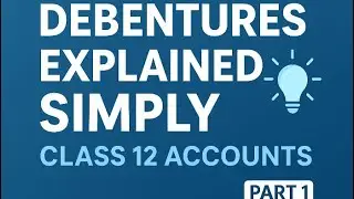 Introduction to Debentures | Meaning, Features & Types | Class 12 Accounts | Issue of Debentures|