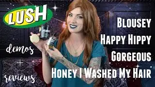 Демонстрации и обзоры косметики LUSH: Блузи, Счастливые хиппи, Великолепные, Дорогая, я помыла волосы
