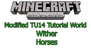 Minecraft Xbox 360/PS3 | TU14 HORSES, WITHER, and Modified TUTORIAL WORLD! | Speculation