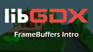 Introduction to FrameBuffers in libGDX