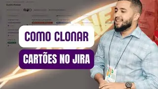 Jira 2023 🚀 Como CLONAR tarefas no JIRA (com automação)