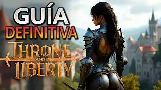 ¿Empezar GRATIS en Throne and Liberty? - Guía Definitiva