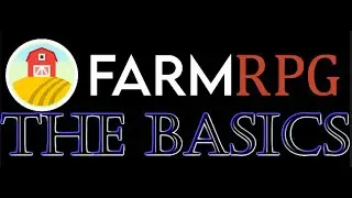 Farm RPG - The Basics