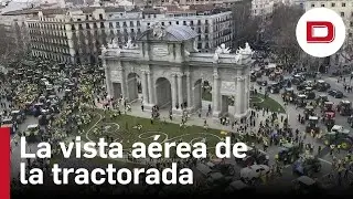 La vista a&eacute;rea de la gran tractorada que ha colapsado la Puerta de Alcal&aacute; de Madrid