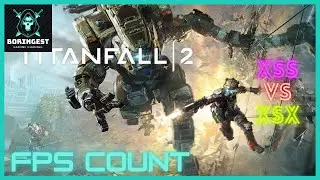 Xbox Series S vs X: (120FPS Boost) Titanfall 2