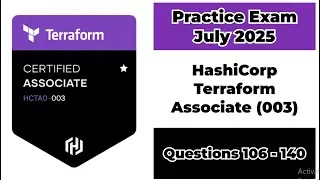 Practice Exam July 2025 | Q:106-140 | HashiCorp Terraform Associate | 003