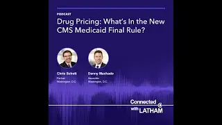 Drug Pricing: What&rsquo;s in the New CMS Medicaid Final Rule?