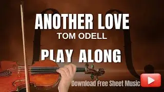 ANOTHER LOVE &ndash; Tom Odell | Violin Play-Along + Free Sheet Music!