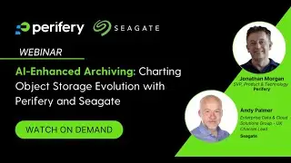 AI-Enhanced Archiving: Charting Object Storage Evolution with Perifery and Seagate