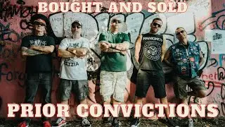 Prior Convictions - Bought and Sold  - (Official Video) 2020 🇨🇦