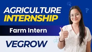 VEGROW | Farm Internship 2024 | Agriculture Internship | Agrihunars