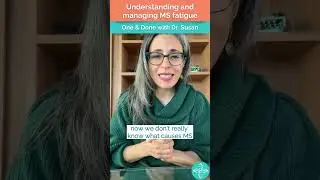 Understanding and Managing MS Fatigue
