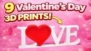 Valentine&rsquo;s Day Gift Ideas | 9 Easy 3D Prints