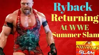 Ryback Coming Back To WWE At 2019 Summer Slam??!!!