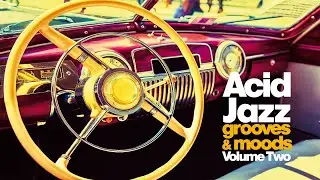Acid Jazz Best Relaxing Music | Nu Jazz, Funky & Grooves Vol 2