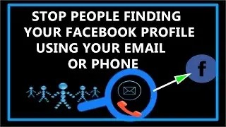 How To Stop People Finding Your Facebook Profile Using Your Email or Phone Number?