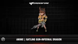 CF : Anime | Gatling Gun-Infernal Dragon
