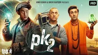 PK 2 Full Comedy movie | Amir Khan, Kareena Kapoor, Ranbir Kapoor | Latest Bollywood Full Movie