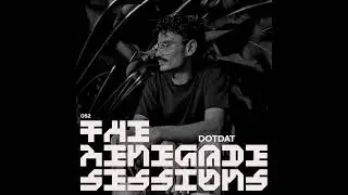 Dotdat | The Renegade Sessions 052