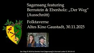 Sagensang featuring Bernstein & Ebenholz: Der Weg (Live-Ausschnitt)